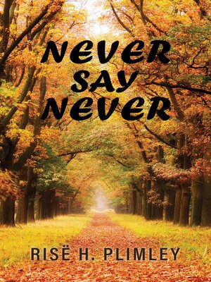 cover image of Never Say Never